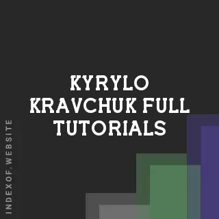 Kyrylo Kravchuk Full Tutorials | Indexof