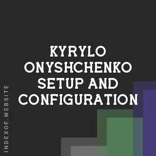 Kyrylo Onyshchenko Setup and Configuration | Indexof