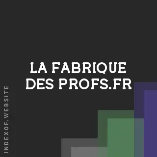 la-fabrique-des-profs.fr by Theodora Stavrou site -  Indexof