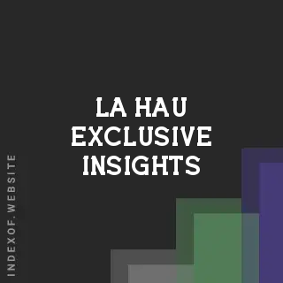 La Hau Exclusive Insights | Indexof