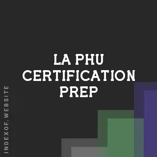 La Phu Certification Prep | Indexof