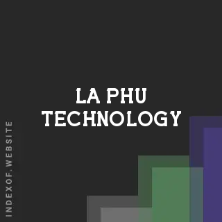 La Phu Technology | Indexof