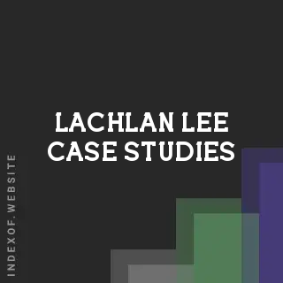 Lachlan Lee Case Studies | Indexof