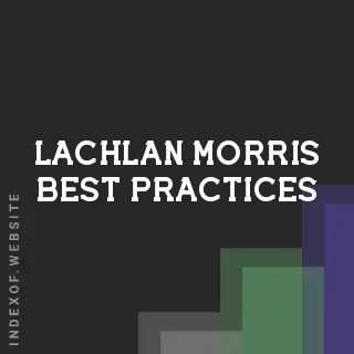 Lachlan Morris Best Practices | Indexof