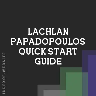 Lachlan Papadopoulos Quick Start Guide | Indexof