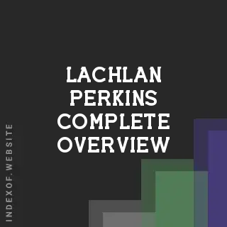 Lachlan Perkins Complete Overview | Indexof