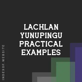 Lachlan Yunupingu Practical Examples | Indexof