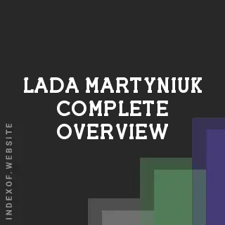 Lada Martyniuk Complete Overview | Indexof