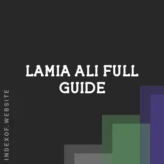 Lamia Ali Full Guide | Indexof