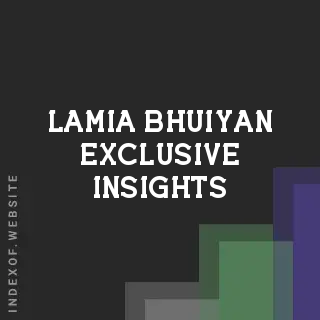 Lamia Bhuiyan Exclusive Insights | Indexof