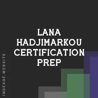 Lana Hadjimarkou Certification Prep | Indexof