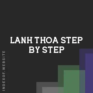 Lanh Thoa Step-by-Step | Indexof