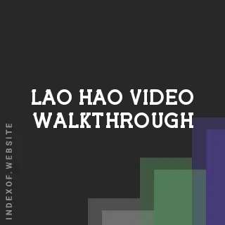 Lao Hao Video Walkthrough | Indexof