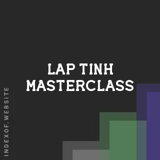 Lap Tinh Masterclass | Indexof