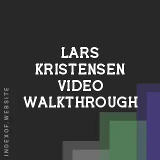 Lars Kristensen Video Walkthrough | Indexof