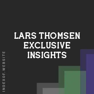 Lars Thomsen Exclusive Insights | Indexof