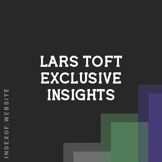 Lars Toft Exclusive Insights | Indexof