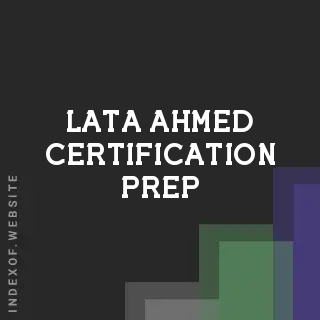Lata Ahmed Certification Prep | Indexof