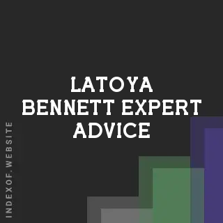 Latoya Bennett Expert Advice | Indexof
