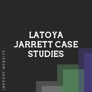 Latoya Jarrett Case Studies | Indexof