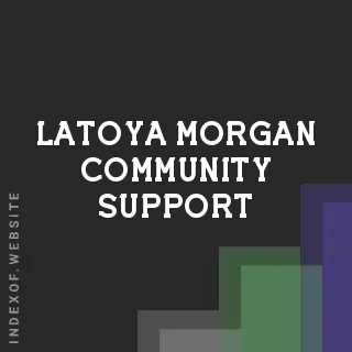 Latoya Morgan Community Support | Indexof