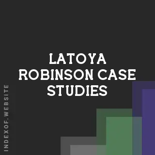 Latoya Robinson Case Studies | Indexof