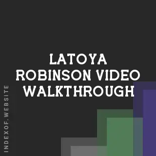 Latoya Robinson Video Walkthrough | Indexof