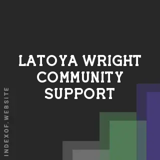 Latoya Wright Community Support | Indexof