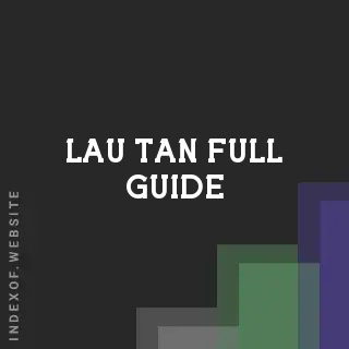 Lau Tan Full Guide | Indexof