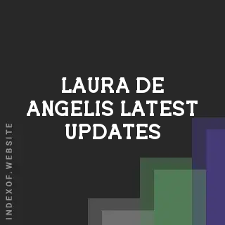 Laura De Angelis Latest Updates | Indexof