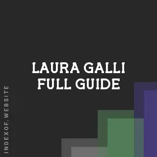 Laura Galli Full Guide | Indexof