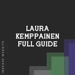 Laura Kemppainen Full Guide | Indexof