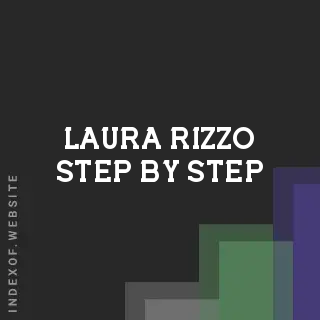 Laura Rizzo Step-by-Step | Indexof