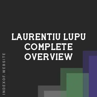 Laurentiu Lupu Complete Overview | Indexof