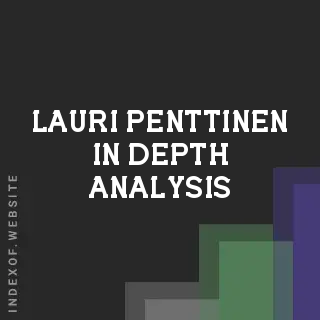 Lauri Penttinen In-Depth Analysis | Indexof