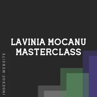 Lavinia Mocanu Masterclass | Indexof
