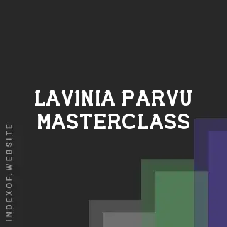 Lavinia Parvu Masterclass | Indexof