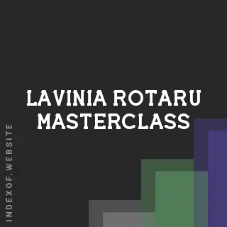 Lavinia Rotaru Masterclass | Indexof
