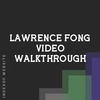 Lawrence Fong Video Walkthrough | Indexof