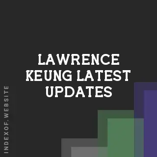 Lawrence Keung Latest Updates | Indexof