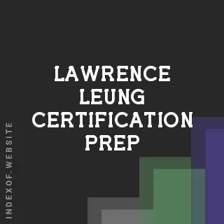 Lawrence Leung Certification Prep | Indexof