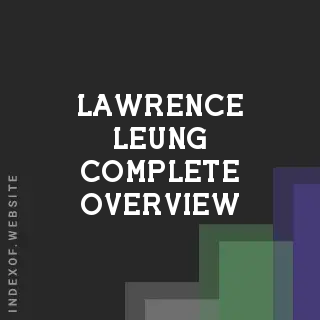 Lawrence Leung Complete Overview | Indexof