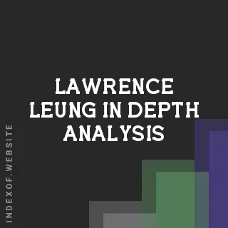 Lawrence Leung In-Depth Analysis | Indexof