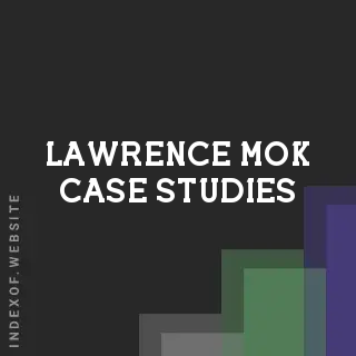 Lawrence Mok Case Studies | Indexof