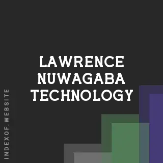 Lawrence Nuwagaba Technology | Indexof