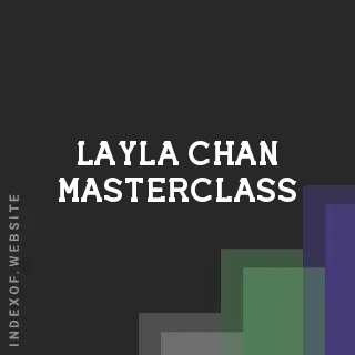 Layla Chan Masterclass | Indexof