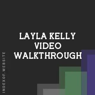 Layla Kelly Video Walkthrough | Indexof