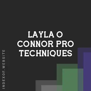 Layla O Connor Pro Techniques | Indexof