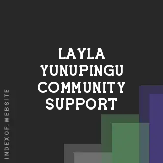 Layla Yunupingu Community Support | Indexof