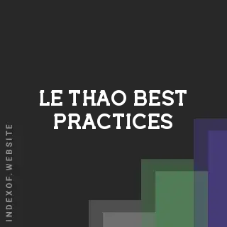 Le Thao Best Practices | Indexof